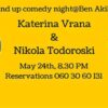 Stand up comedy night at Ben Akiba Katerina Vrana and Nikola Todoroski