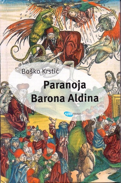Bosko Krstic Paranoja Barona Aldina