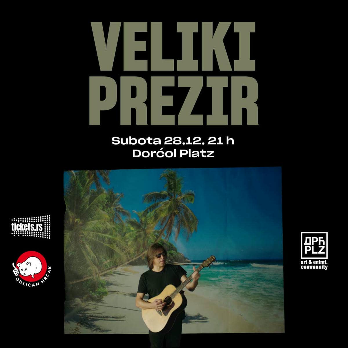 VELIKI PREZIR 28.12 Dorcol Platz